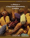 Los maíces en la seguridad alimentaria de Bolivia