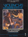 Violencias encubiertas en Bolivia, Nº 2. Coca, vida cotidiana y comunicación