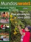 Mundos Rurales No 12. Rendición Pública de Cuentas Plan Estratégico 2011-2015