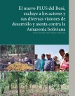 El nuevo PLUS del Beni excluye a los actores y sus diversas visiones de desarrollo y atenta contra la Amazonía boliviana