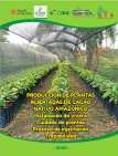 PRODUCCIÓN DE PLANTAS INJERTADAS DE CACAO NATIVO AMAZÓNICO, INSTALACIÓN DE VIVERO, CUIDADO DE PLANTAS, PROCESO DE INJERTACIÓN, TRAZABILIDAD. 