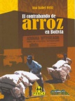 El contrabando de arroz en Bolivia