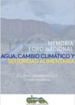 Memoria Foro Nacional: Agua, Cambio Climático y Seguridad Alimentaria 