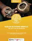 Guía de Activismo Sindical de las y los TAC en Bolivia MÓDULO 1