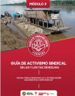 Guía de Activismo Sindical de las y los TAC de Bolivia. MÓDULO 3