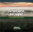 ¡Tu territorio, tus reglas! MANUAL PARA ENTENDER SOBRE FINANCIAMIENTO CLIMÁTICO, MERCADOS Y BONOS DE CARBONO