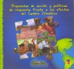 Propuesta de acción y políticas de respuesta frete a los efectos del Cambio Climático