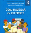 Cómo navegar en internet.Herramientas para la Incidencia Política,Nº3