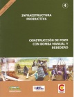 Infraestructura Productiva. Construcción de Pozo con Bomba Manual y Bebedero. Ganadería Altoandina, Nº 4