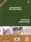Ganadería de Bovinos: Costos de Producción. Ganadería Altoandina, Nº 3