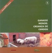 Ganado Menor: Crianza de Cerdos. Ganadería Altoandina, Nº 1